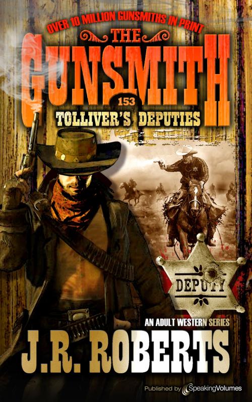 Cover of the book Tolliver's Deputies by J.R. Roberts, Speaking Volumes
