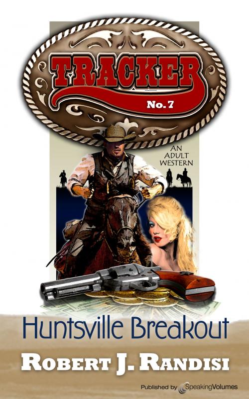 Cover of the book Huntsville Breakout by Robert J. Randisi, Speaking Volumes