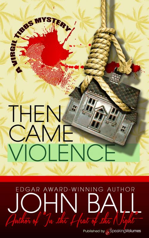 Cover of the book Then Came Violence by John Ball, Speaking Volumes