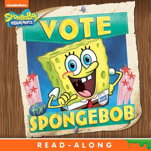 Cover of the book Vote for SpongeBob Read-Along Storybook (SpongeBob SquarePants) by Nickeoldeon, Nickelodeon Publishing