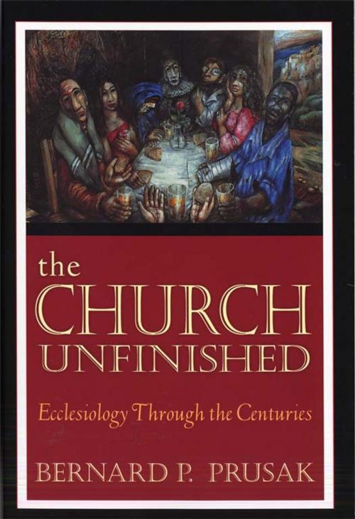 Cover of the book Church Unfinished, The: Ecclesiology through the Centuries by Bernard P. Prusak, Paulist Press™