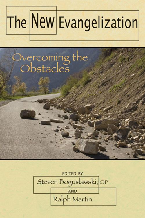 Cover of the book New Evangelization, The: Overcoming the Obstacles by Steven Boguslawski, OP, and Ralph Martin, Paulist Press™