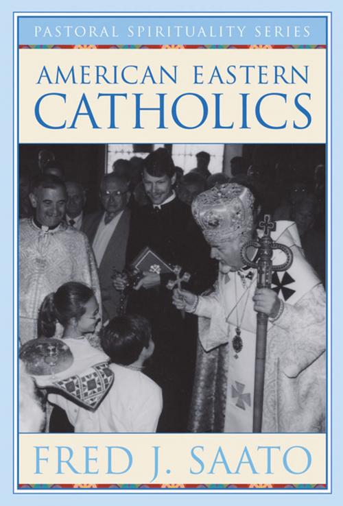 Cover of the book American Eastern Catholics by Fred J. Saato, Paulist Press™