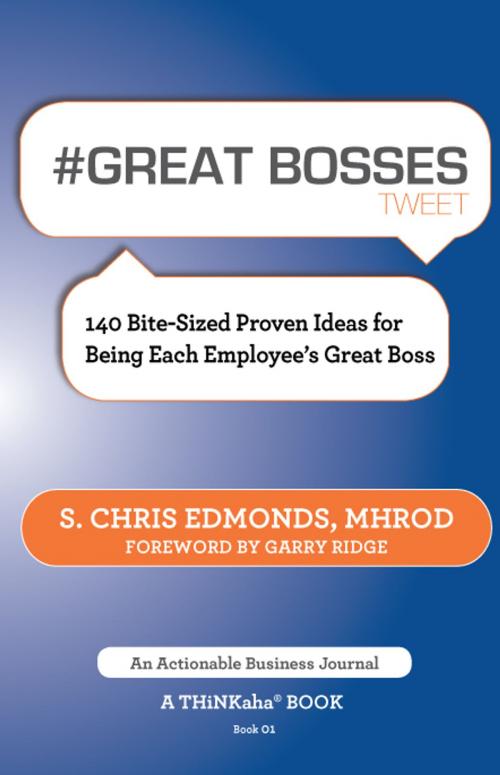Cover of the book #GREAT BOSSES tweet Book01 by Edmonds, S. Chris MHROD, Happy About