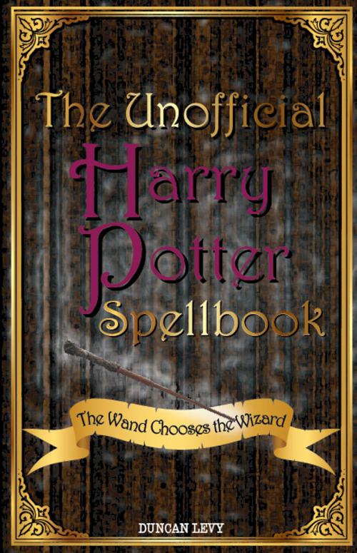 Cover of the book The Unofficial Harry Potter Spellbook by Levy, Duncan, Happy About