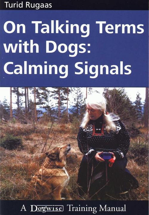 Cover of the book On Talking Terms With Dogs by Turid Rugaas, Dogwise Publishing