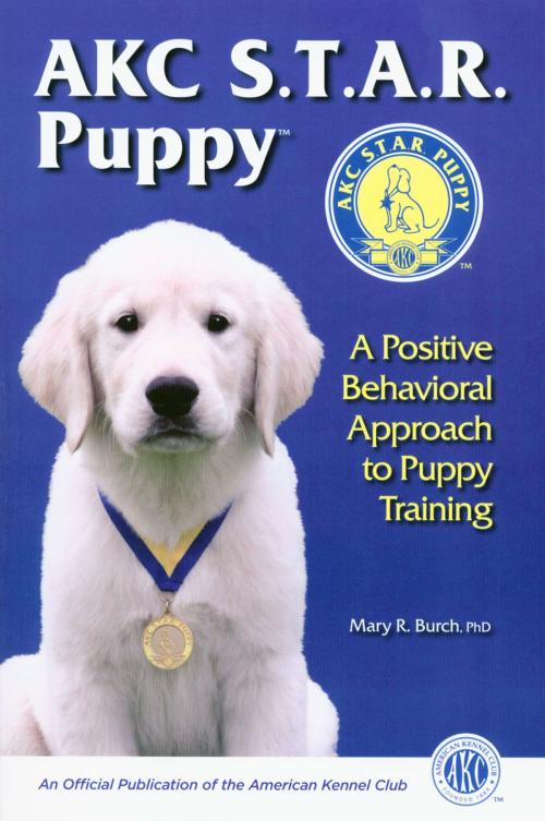 Cover of the book AKC STAR PUPPY by Mary Burch, Dogwise Publishing