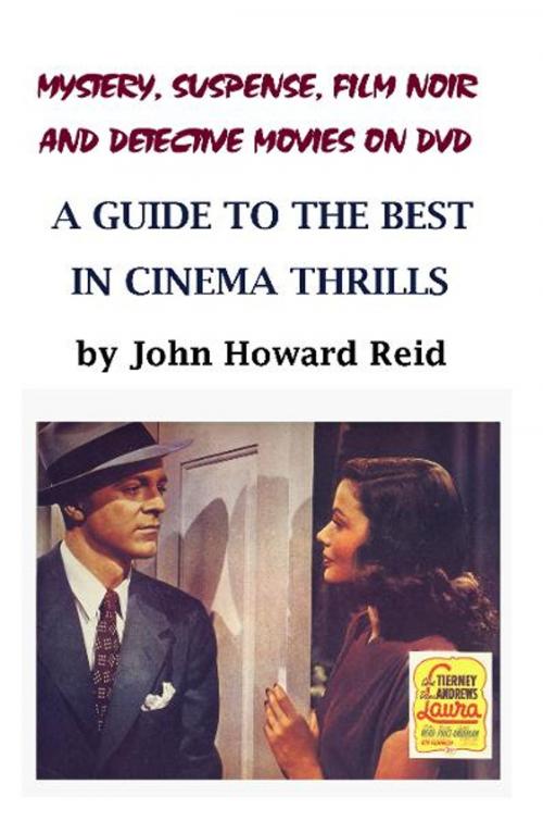 Cover of the book Mystery, Suspense, Film Noir and Detective Movies on DVD by John Howard Reid, BookBaby