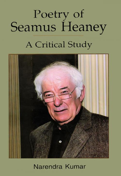 Cover of the book Poetry of Seamus Heaney: A Critical Study by Narendra Kumar, Sarup Book Publisher