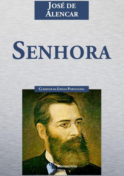 Cover of the book Senhora by José de Alencar, Montecristo Editora