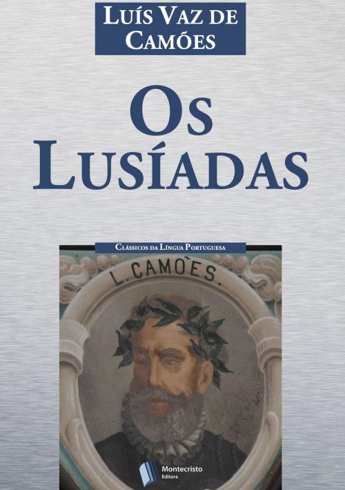 Cover of the book Os Lusiadas by Luís Vaz de Camões, Montecristo Editora
