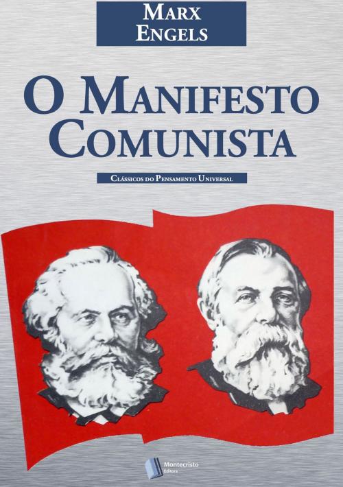 Cover of the book O Manifesto Comunista by Karl Marx, Friedrich Engels, Montecristo Editora