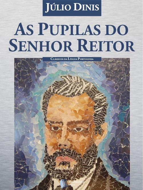Cover of the book As Pupilas do Senhor Reitor by Júlio Dinis, Montecristo Editora