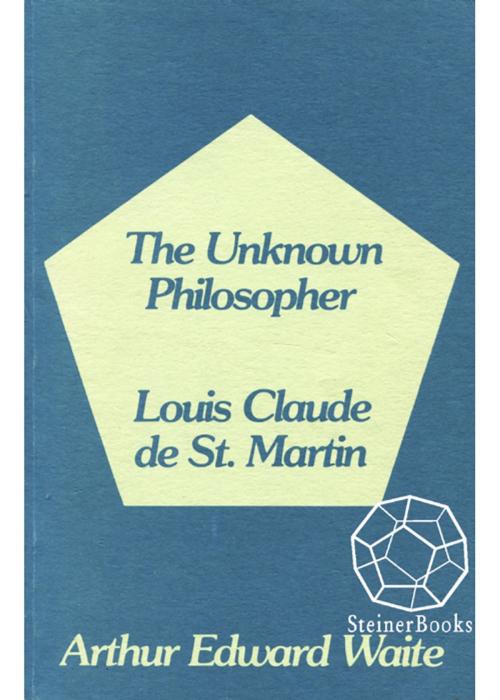 Cover of the book The Unknown Philosopher by Arthur Edward Waite, SteinerBooks