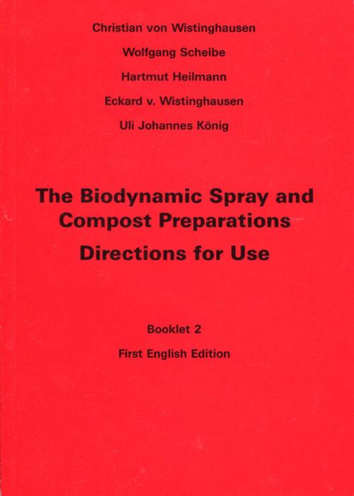 Cover of the book The Biodynamic Spray and Compost Preparations by Christian von Wistinghausen, Wolfgang Scheibe, Hartmut Heilmann, SteinerBooks