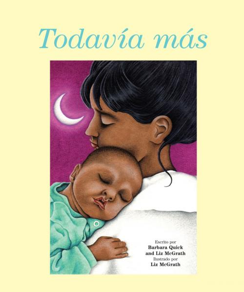 Cover of the book Todavía más by Barbara Quick, Liz McGrath, Raven Tree Press