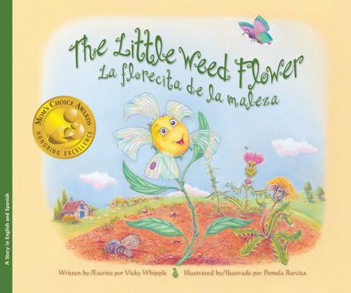Cover of the book The Little Weed Flower / La florecita de la maleza by Vicky Whipple, Raven Tree Press