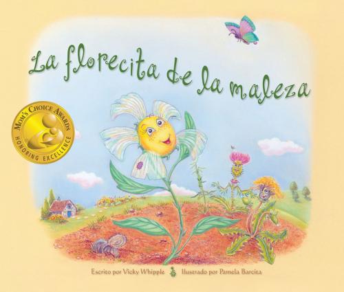 Cover of the book La florecita de la maleza by Vicky Whipple, Raven Tree Press