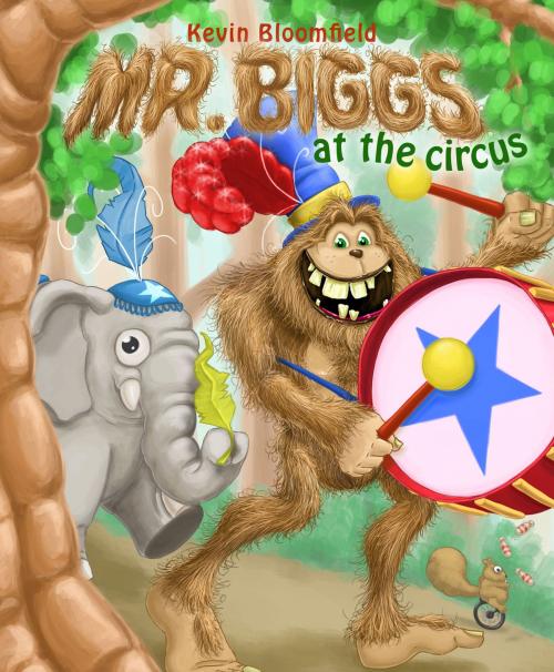 Cover of the book Mr. Biggs at the Circus by Kevin Bloomfield, Raven Tree Press