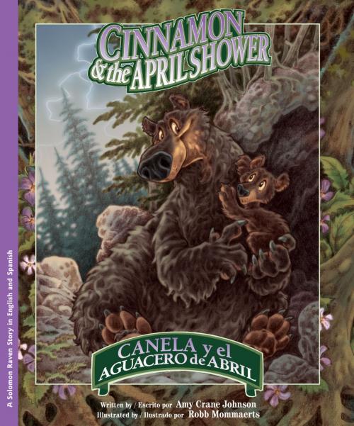 Cover of the book Cinnamon & the April Shower / Canela e el aguacero de Abril by Amy Crane Johnson, Raven Tree Press