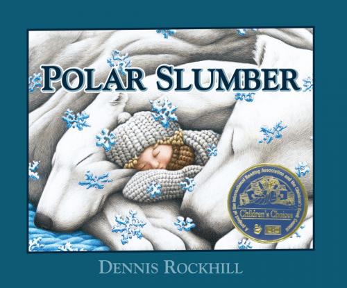 Cover of the book Polar Slumber by Dennis Rockhill, Raven Tree Press