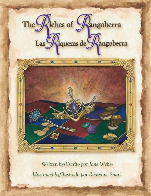 Cover of the book The Riches of Rangoberra / Las riquezas de Rangoberra by Jane Weber, Raven Tree Press