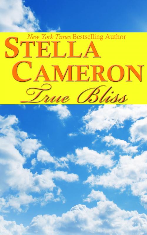 Cover of the book True Bliss by Stella   Cameron, Purple Papaya, LLC