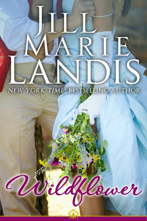 Cover of the book Wildflower by Jill Marie Landis, Purple Papaya, LLC