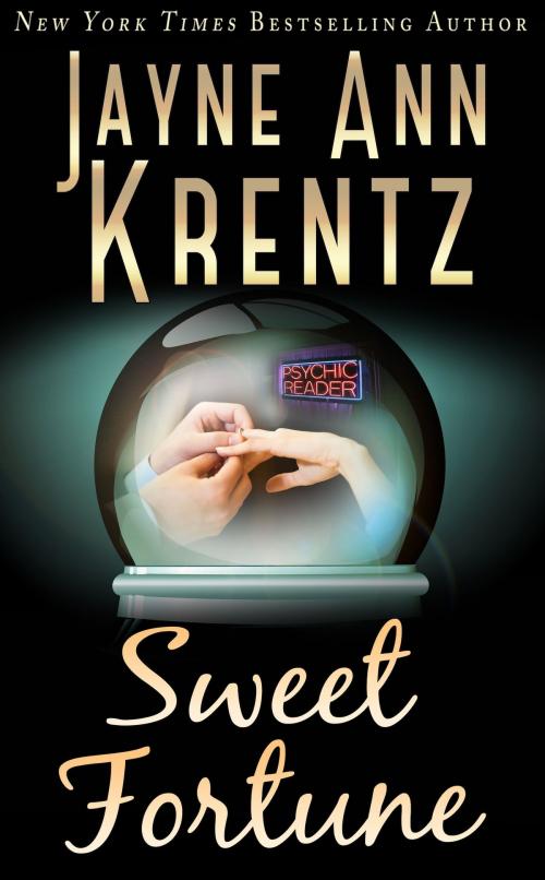 Cover of the book Sweet Fortune by Jayne Ann Krentz, Purple Papaya, LLC