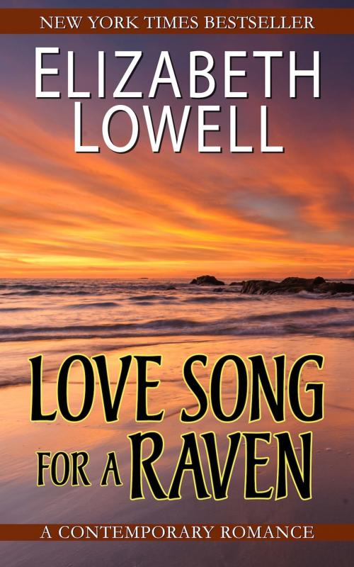 Cover of the book Love Song for a Raven by Elizabeth   Lowell, Purple Papaya, LLC