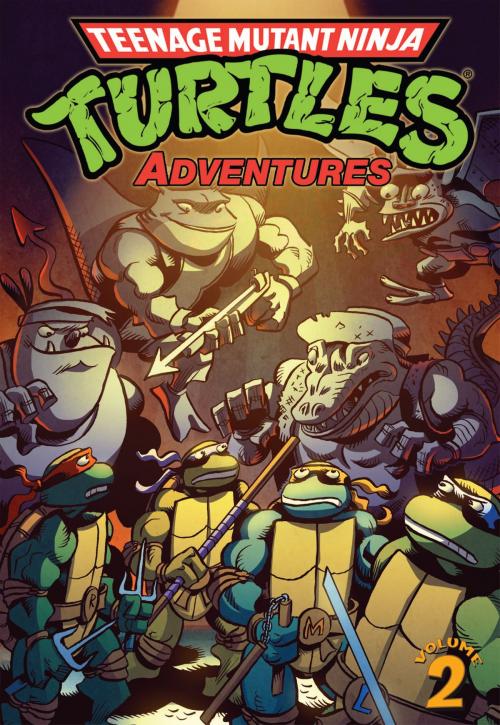 Cover of the book Teenage Mutant Ninja Turtles: Adventures Vol. 2 by Clarrain, Dean; Mitchroney, Ken; Lawson, Jim, IDW Publishing
