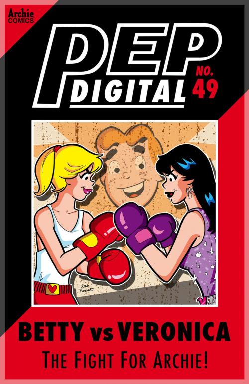 Cover of the book Pep Digital Vol. 049: Betty VS Veronica by Archie Superstars, Archie Comic Publications, Inc.