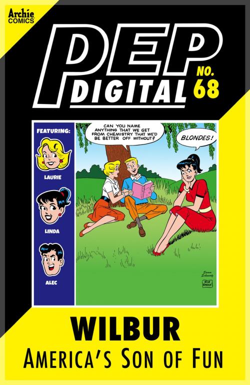 Cover of the book Pep Digital Vol. 068: Wilbur: America's Son of Fun by Archie Superstars, Archie Comic Publications, Inc.