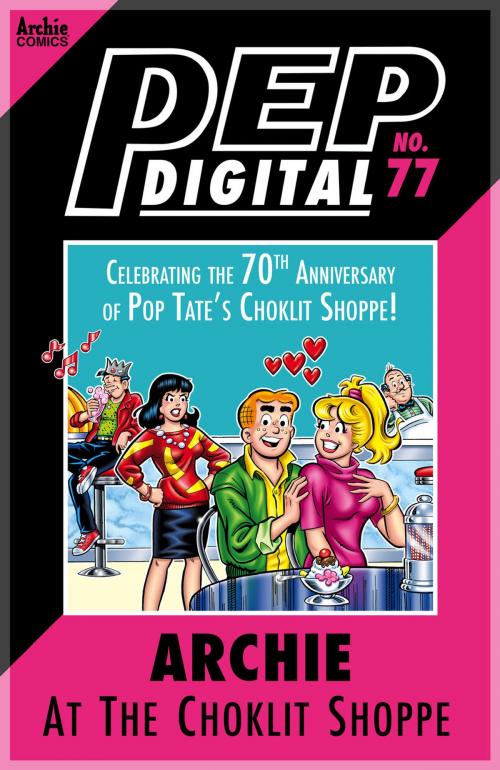 Cover of the book Pep Digital Vol. 077: Archie at the Choklit Shoppe by Archie Superstars, Archie Comic Publications, Inc.
