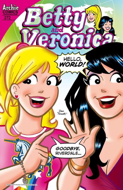 Cover of the book Betty & Veronica #272 by Michael Uslan, Dan Parent, Jack Morelli, Bob Smith, Glenn Whitmore, Archie Comic Publications, Inc.