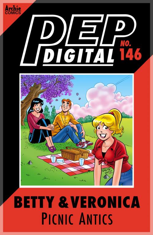 Cover of the book Pep Digital Vol. 146: Betty & Veronica: Picnic Antics by Archie Superstars, Archie Comic Publications, Inc.