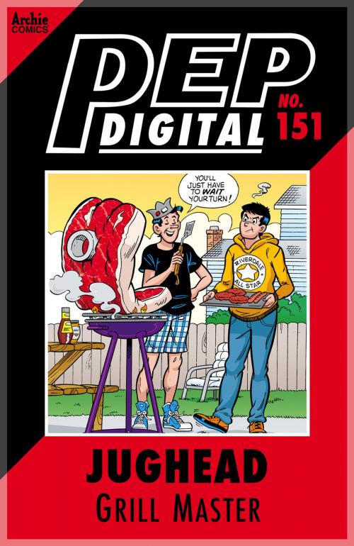 Cover of the book Pep Digital Vol. 151: Jughead: Grill Master by Archie Superstars, Archie Comic Publications, Inc.