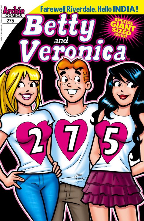 Cover of the book Betty & Veronica #275 by Michael Uslan, Dan Parent, Archie Comic Publications, Inc.
