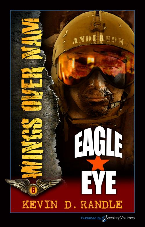 Cover of the book Eagle Eye by Kevin D. Randle, Speaking Volumes