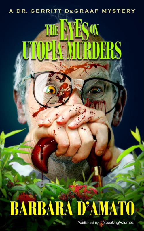 Cover of the book The Eyes on Utopia Murders by Barbara D'Amato, Speaking Volumes