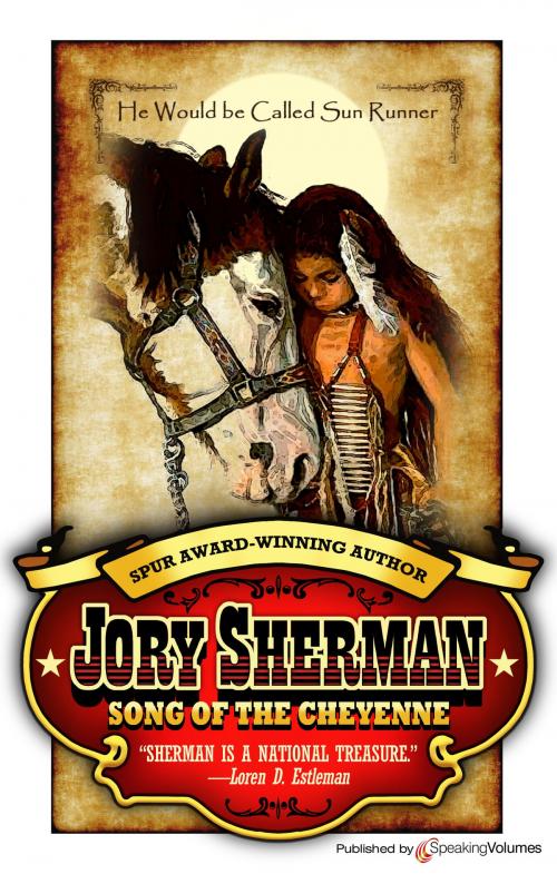 Cover of the book Song of the Cheyenne by Jory Sherman, Speaking Volumes