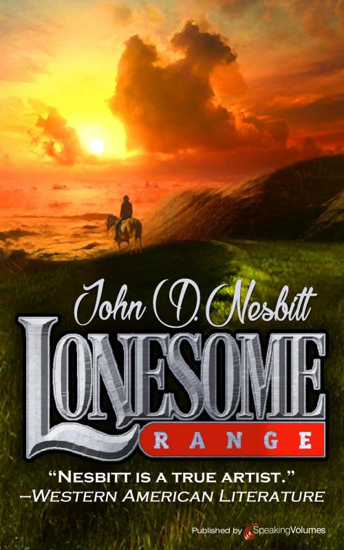 Cover of the book Lonesome Range by John D. Nesbitt, Speaking Volumes