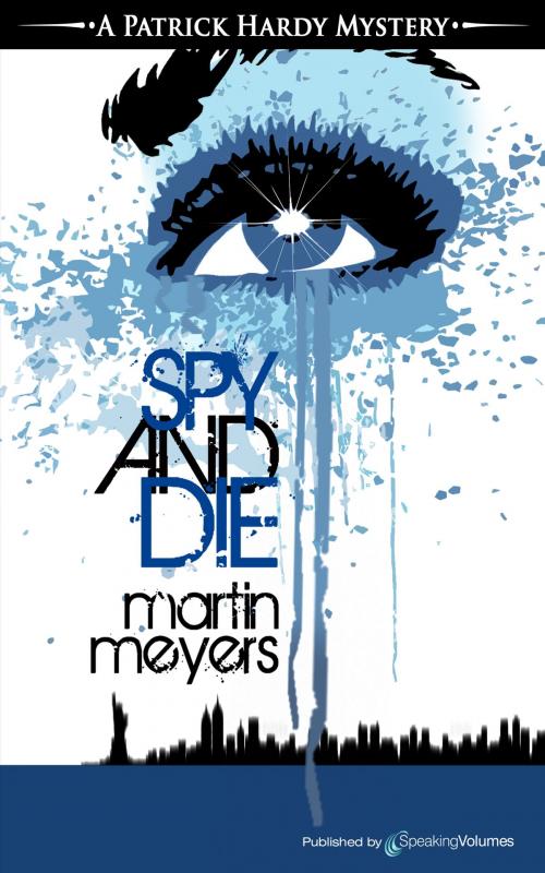 Cover of the book Spy and Die by Martin Meyers, Speaking Volumes