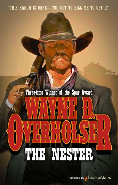 Cover of the book The Nester by Wayne D. Overholser, Speaking Volumes