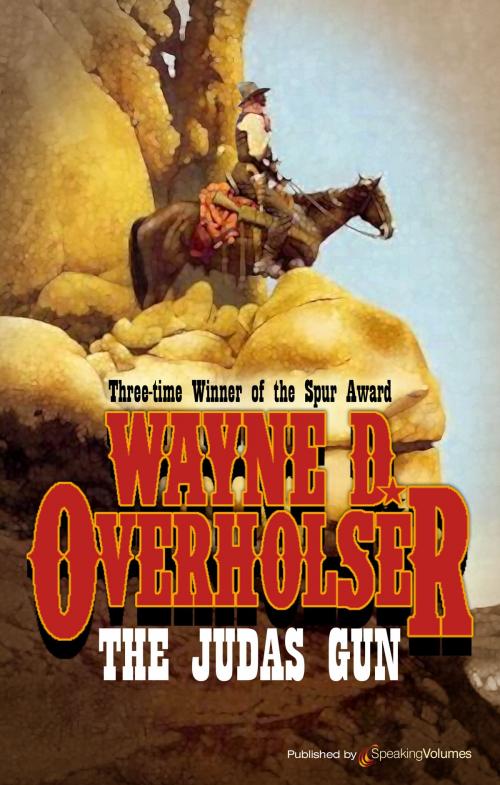 Cover of the book The Judas Gun by Wayne D. Overholser, Speaking Volumes