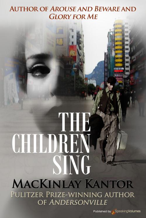 Cover of the book The Children Sing  by MacKinlay Kantor, Speaking Volumes