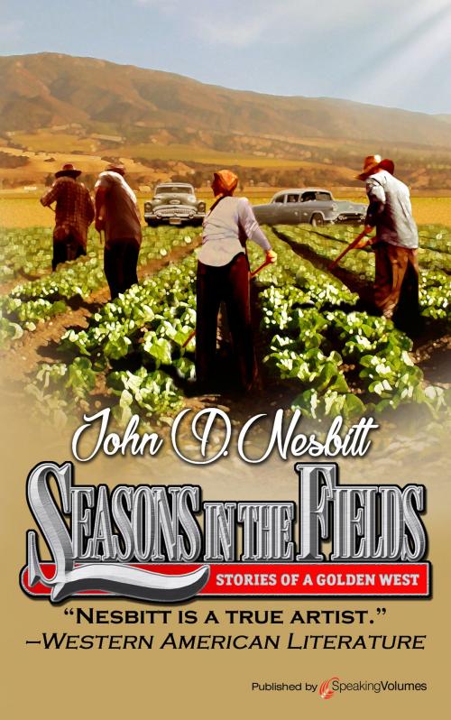 Cover of the book Seasons in the Fields by John D. Nesbitt, Speaking Volumes