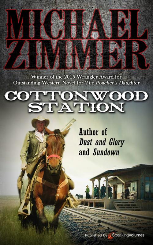 Cover of the book Cottonwood Station by Michael Zimmer, Speaking Volumes