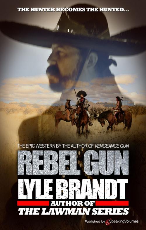 Cover of the book Rebel Gun by Lyle Brandt, Speaking Volumes