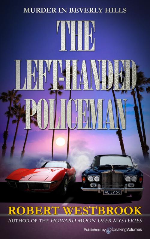 Cover of the book The Left-Handed Policeman by Robert Westbrook, Speaking Volumes